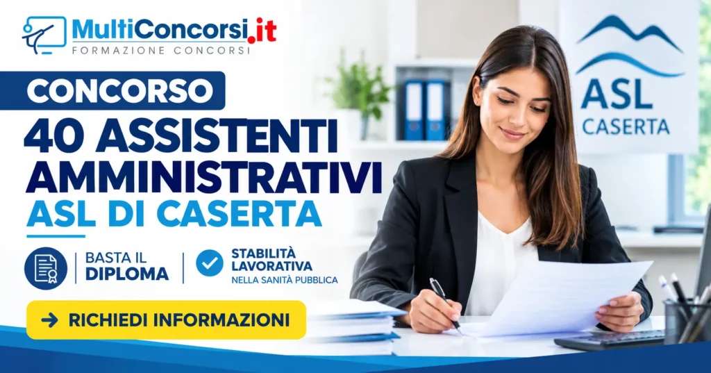 Concorso ASL Caserta 2026: 40 posti da Assistente Amministrativo, basta il diploma